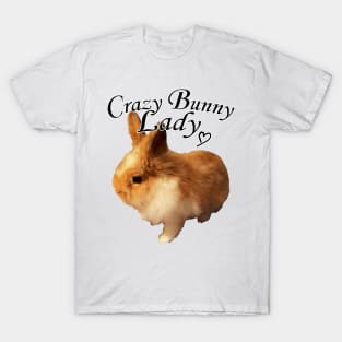 CrazyBunnyLady T-Shirt